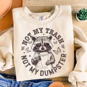 Not My Trash Not My Dumpster PNG, Funny Raccoon Iced Coffee png, Mental Health Humor png, Sublimation Design, Snarky Shi