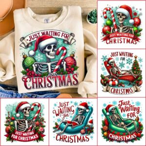 Just Waiting for Christmas PNG, Funny Christmas Png, Spooky Christmas Sublimation Design, Skeleton DTF Shirt Design, Chr