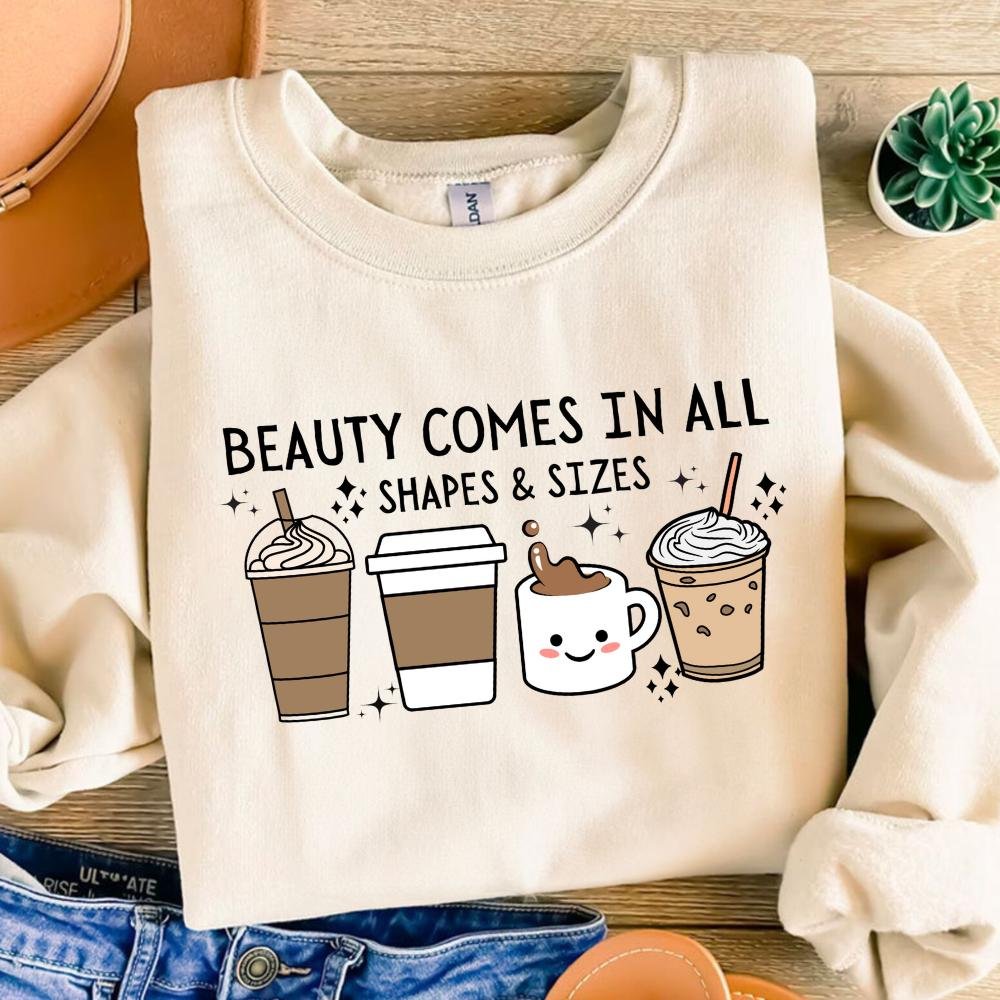 Funny Coffee PNG, Cute Coffee Shirt Design, Self Love PNG, Beauty Comes in All Shapes, Sublimation Design Digital Downlo
