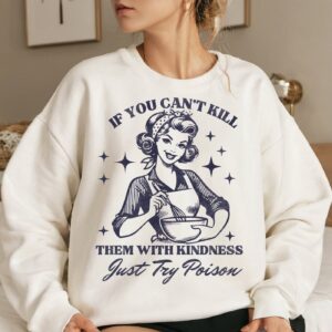 Kill Them With Kindness SVG PNG,, Trendy Vintage Retro Housewife Funny Sarcastic Adult Humor Sublimation Design T-Shirt