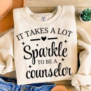 Counselor svg, It takes a lot of Sparkle to be a Counselor svg, Cricut, Png, Svg, sublimation, cut file, Counselor shirt