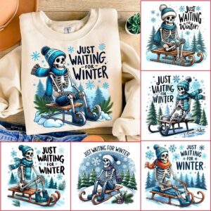Just Waiting for Winter PNG, Funny Winter Png, Spooky Winter Sublimation Design, Skeleton DTF Shirt Design, Winter vibes
