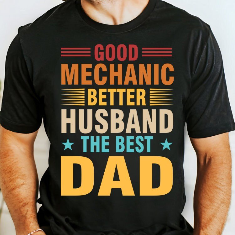 Good Mechanic Better Husband The Best Dad PNG, Mechanic dad png, Father's Day PNG, Best Dad Ever Png, Sublimation Design
