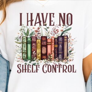 I Have No Shelf Control Book Lovers Design | , Apparel, and Home Decor, Vintage Floral Bookshelf PNG for DIY Projects