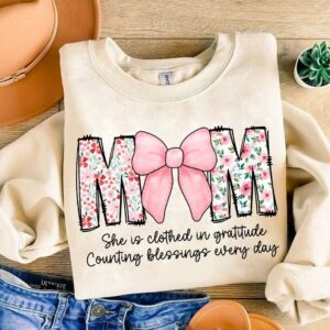 Mom She is Clothed in Gratitude Counting Blessings Every Day Png, Wildflowers Mom png, Bible Verses png,Empowered Women,