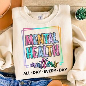 Mental Health matters all-day-every-day png sublimation design download, mental health png, Anxiety, motivational png, s