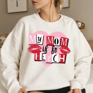 My mom is so fetch , Mothers day Funny png, Sublimation Design, Mama Png Design Download, Retro Mama png