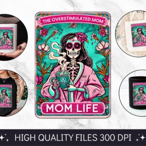 The Overstimulated Mom Tarot Card PNG, Funny Skeleton Skull Sublimation Design, Popular Trendy Witchy Gothic Tshirt desi