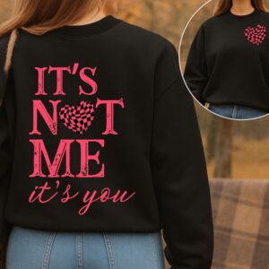 Its not me it is you PNG, Pink Red Heart Coquette Design, Valentines day png, Retro Girly Valentine Shirt Png, Trendy va