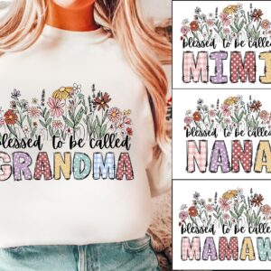 Blessed To Be Called Grandma Png Bundle, Mama Png, Mimi Nana Mamaw Png, Mother Day Shirt Design, Floral Mamaw Png, Mothe